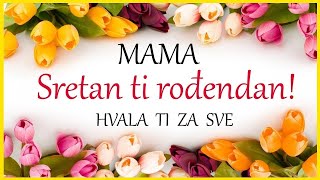 Mama sretan ti ROĐENDAN Rođendanska čestitka [upl. by Madancy991]