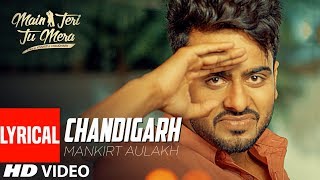 Mankirt Aulakh Chandigarh Full Lyrical Song  Latest Punjabi Songs  TSeries Apna Punjab [upl. by Feinleib691]