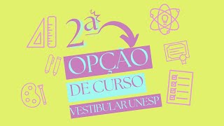 Como funciona a 2ª opção de curso no Vestibular UNESP vestibular [upl. by Aneeles725]