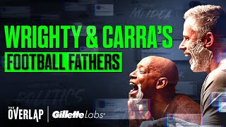 Wrighty amp Carras Fathers Day Special with Peter Schmeichel  The Overlap x Gillette Labs [upl. by Nuy]