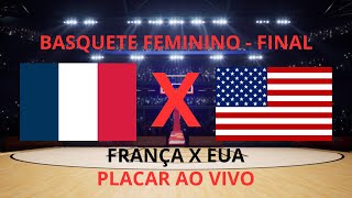 FRANÇA X EUA  Basquete F Final  Placar Ao Vivo [upl. by Anwahsiek]