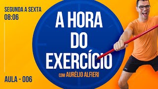 ⏰ A HORA do Exercício  Segunda às 0806  Aurélio Alfieri 006 [upl. by Dressler932]