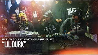 LIL DURK MILLION DOLLAZ WORTH OF GAME EPISODE 157 [upl. by Tshombe]