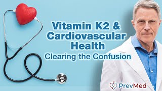 Vitamin K2 amp Cardiovascular Health  Clearing the Confusion [upl. by Anima883]