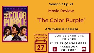 S3 Ep 21 The Color Purple Movie Review Spoiler Alert [upl. by Calloway]