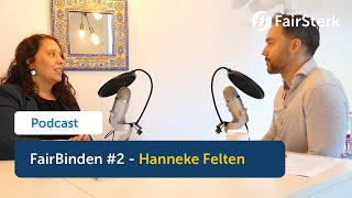 Podcast FairBinden 2  over VOOROORDELEN en OBJECTIEF werven en selecteren met HANNEKE FELTEN [upl. by Carolle]