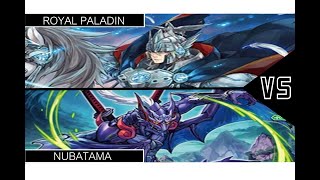 OVS​Vanguard Nubatama VS Royal Paladin [upl. by Cioffred]