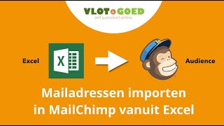 Vanuit Excel mailadressen importeren in je MailChimp Audience [upl. by Caton34]