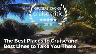 2018 Best Cruise Destinations  Cruise Critic Cruisers Choice Winners  Video [upl. by Piers]