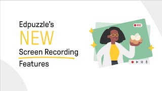 Edpuzzles New Screen Recording Features [upl. by Casanova]