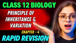 Principle of Inheritance amp Variation Rapid Revision  Class 12 Biology Chapter 4  Board Exam 2024 [upl. by Ettelimay]