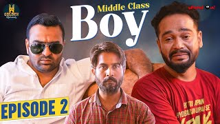 Middle Class Boy  Episode 2  Season 2  Hyderabadi Comedy Web Series  Golden Hyderabadiz comedy [upl. by Auerbach579]