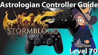 FFXIV Astrologian Controller and Macro Guide Level 70 [upl. by Mahala]