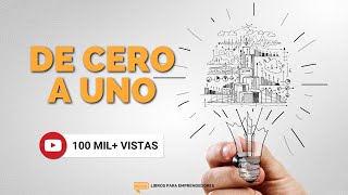 De Cero a Uno  Un Resumen de Libros para Emprendedores Podcast [upl. by Irv]