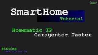 Homematic IP Garagentor AktorTaster Aufbau Bausatz [upl. by Lesser]