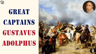 Great Captains Gustavus Adolphus 46 By Theodore Dodge audio [upl. by Lyontine382]