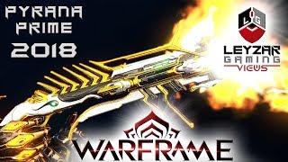 Pyrana Prime Build 2018 Guide  The Ravenous Beast Warframe Gameplay [upl. by Nosro]