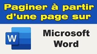 Comment numéroter les pages sur Word à partir de la page 2 3 4 paginer à partir dune page [upl. by Arhez674]