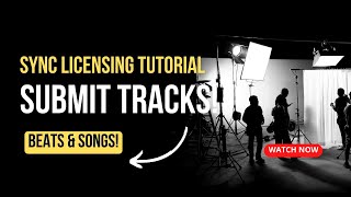 Sync Licensing Tutorial  How to submit beats amp songs for Sync [upl. by Clarence649]