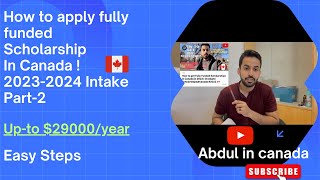 Canada Fully Funded Scholarships 202324Part2  Full Demo Explained canada 2023 scholarships [upl. by Autrey]