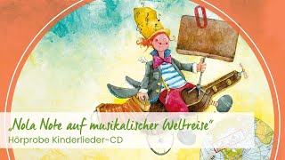 Hörprobe KinderliederCD „Nola Note auf musikalischer Weltreise“  JAKOO [upl. by Stevy285]