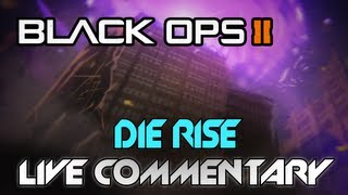 Black Ops 2  NEW quotDie Risequot First Attempt  Live Commentary BO2 Die Rise Zombies Gameplay [upl. by Atteragram530]