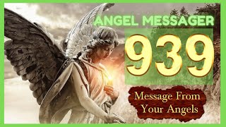 ❤️Angel Number 939 Meaning💥connect with your angels and guides [upl. by Culliton]