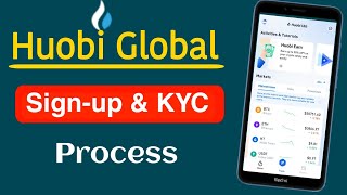 How to Create Huobi Global Account and KYC Verification  Huobi Global KYC Verification Problem [upl. by Gapin]