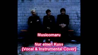 die ärzte  Nur einen Kuss Vocal amp Instrumental Cover [upl. by Leveridge132]