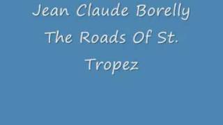 Jean Claude Borelly  The Roads Of St Tropezwmv [upl. by Col]