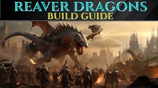 REAVER DRAGON BUILD  Age Of Wonders 4 Empires amp Ashes Guide [upl. by Korb]