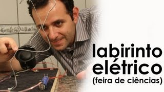 Labirinto elétrico EXPERIÊNCIA de FÍSICA  FEIRA DE CIÊNCIAS [upl. by Conn280]