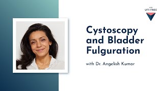 Cystoscopy and Bladder Fulguration Recurrent UTI with Dr Angelish Kumar Part 4 [upl. by Herates748]