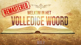 119 Ministries Nederland  Welkom in het Volledige Woord  Deel 2  Remastered [upl. by Noraed]