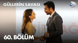 Güllerin Savaşı 60 Bölüm [upl. by Alphonsine]