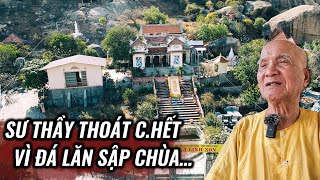 Sư thầy suýt Chết vì đá trên núi lăn xuống đè sập Chùa đệ tử bỏ đi hết không còn ai [upl. by Nij]