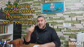 NAZARI ÜZERİMİZDEN NASIL KALDIRIRIZ [upl. by Meldon]