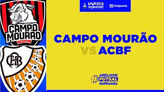 LNF mrJackbet 2023 Campo Mourão x ACBF  16ª Rodada  SUPER TERÇA [upl. by Anilehs788]