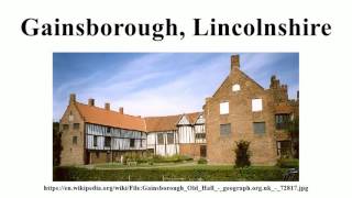 Gainsborough Lincolnshire [upl. by Kennedy]