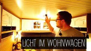 Licht im Wohnwagen  12 Volt und 230 Volt  Unsere Beleuchtung in LED [upl. by Rotow519]