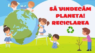 SĂ VINDECĂM PLANETA♻️ RECICLAREA pe înțelesul copiilor ♻️  educație ecologică [upl. by Egdamlat]