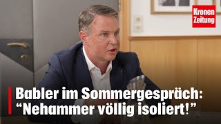 Babler im Sommergespräch quotNehammer ist völlig isoliertquot  kronetv [upl. by Esaele]