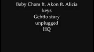 Baby cham ft Akon ft Alicia Keys ghetto story HQ [upl. by Attennod]