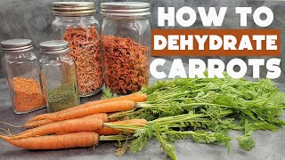 How to Dehydrate Carrots 4 ways  Dehydrated Food for the Pantry  LongTerm Storage [upl. by Fergus33]