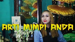 PENJELASAN ARTI MIMPI ANDA  ANA CIKEY [upl. by Deehan549]