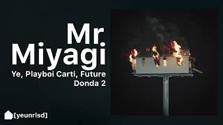 Kanye West  Mr Miyagi ft Playboi Carti amp Future  DONDA 2 [upl. by Brodsky137]