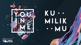 KumilikMu Official Lyric Video  JPCC Worship Youth [upl. by Ecirtaeb118]