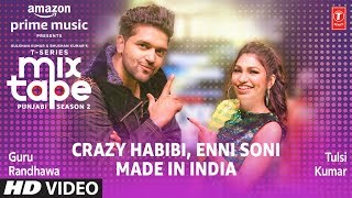 Enni SoniCrazy Habibi★ Ep 2  Guru RandhawaTulsi Kumar  TSeries Mixtape Punjabi Season 2 [upl. by Cathy]