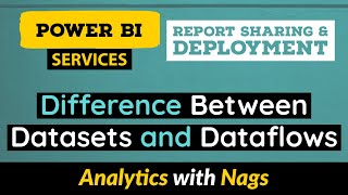 Difference Between Datasets and Dataflows in Power BI Service 1030 [upl. by Nosirrag]