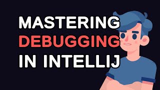 Mastering Debugging in IntelliJ IDEA A Comprehensive Guide [upl. by Yentihw]